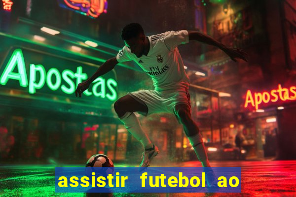 assistir futebol ao vivo multi multicanal